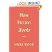 How Fiction Works