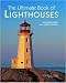 The Ultimate Book of Lighthouses: Includes Every U.S. Light Station