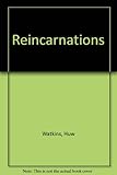 Reincarnations