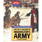 Click here to buy American War Library - The American Revolution: Life of a Soldier in Washington's Army (American War Library) by Gail B. Stewart.