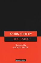 Three Sisters (Theatre Classics) (Modern Plays)