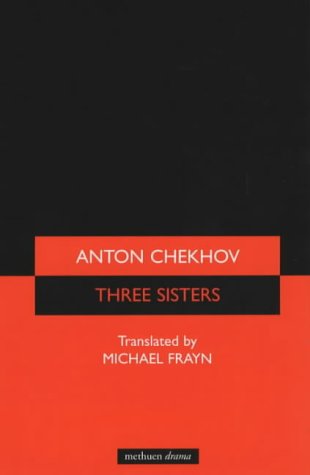 Three Sisters (Theatre Classics) (Modern Plays)