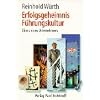 Erfolgsgeheimnis F�hrungskultur: Bilanz eines Unternehmers