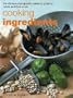 Cooking Ingredients . The Ultimate Photographic Reference Guide for Cooks and Food Lovers