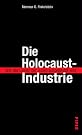 Die Holocaust-Industrie. Wie...