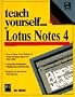 Teach Yourself...Lotus Notes 4