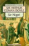 Sir Nigel (Wordsworth Classics)
