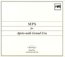 MPS・フォー・アプレミディ・グラン・クリュ