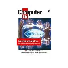 Netzgeschichten - Mythen & Legenden �ber das Internet: Die beliebte ComputerBILD-Serie: M�rchenhafte Geschichten dar�ber, wie das Internet das wurde, was es heute ist