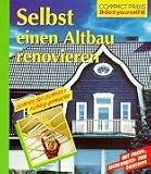 Selbst einen Altbau renovieren - Erich H. Heimann