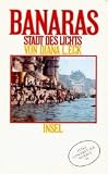 Banaras: Stadt des Lichts - Diana L. Eck