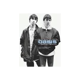 Oasis: A Year On The Road