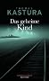Das geheime Kind: Kriminalroman