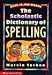 Scholastic Dictionary of Spelling