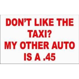 DON'T LIKE THE TAXI? MY OTHER AUTO IS A .45 Natural Tote Bag (Totebag)