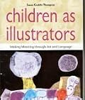 Children as Illustrators: Making Meaning Through Art and Language