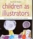 Children as Illustrators: Making Meaning Through Art and Language