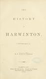 The history of Harwinton, Connecticut