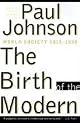 The Birth of the Modern : World Society, 1815-1830