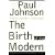 The Birth of the Modern: World Society 1815-1830