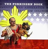 The Forbidden Book: The Philippine-american War in Political Cartoons