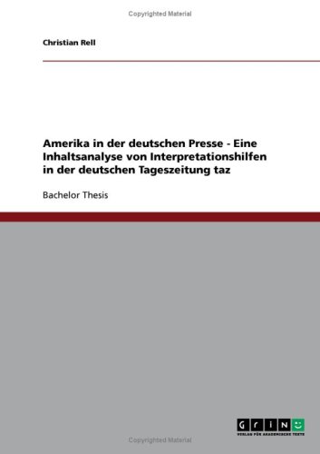 Amerika in der deutschen Presse - Eine Inhaltsanalyse von Interpretationshilfen in der deutschen Tageszeitung taz