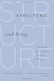 Structure and Being: A Theoretical Framework for a Systematic Philosophy