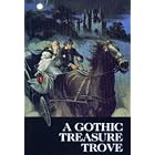 A Gothic Treasure Trove by Madeleine Brent, Phyllis A. Whitney, Victoria Holt, and Barbara Michaels
