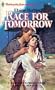 Race for Tomorrow (Harlequin Superromance No. 177)