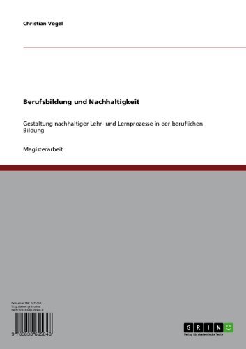 Berufsbildung und Nachhaltigkeit in der beruflichen Bildung: Gestaltung nachhaltiger Lehr- und Lernprozesse (German Edition)