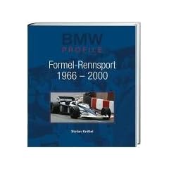 BMW Profile, Bd.6, Formel-Rennsport 1966-2000: Eine Dokumentation