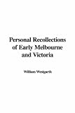 Review IndyPublish  / Personal Recollections of Early Melbourne and Victoria
