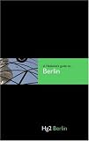 A Hedonist's Guide to Berlin (Hedonist's Guide To...) (Hg2)