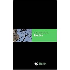 A Hedonist's Guide to Berlin (Hedonist's Guide To...) (Hg2) (Hg2: A Hedonist's Guide to...)