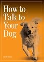 How To Talk To Your Dog