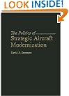 The Politics of Strategic Aircraft Modernization