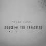 Songs for the Exhausted
