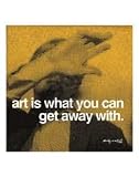 Art is what you can get away with Art Poster by Andy Warhol - 11 x 14