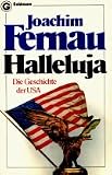 Halleluja - Die Geschichte der USA - Joachim Fernau