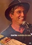 Ivan Lins: Saudades de Casa