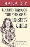 Looking through the Eyes of an Unseen Child