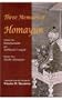 Three Memoirs Of Humayun: Gulbadan Begim's Humayunnama/ Jawhar Aftabachi's Tadhkiratu 'l-waqiat (Bibliotheca Iranica, Intellectual Traditions Series)