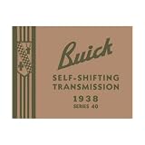 1938 BUICK 40 Transmission Service Shop Repair Manual by General Motors