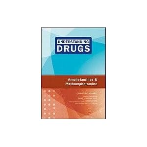 Amphetamines and Methamphetamine (Understanding Drugs) 31BaSH%2Bvl0L. SL500 AA300 Amphetamines and Methamphetamine (Understanding Drugs)