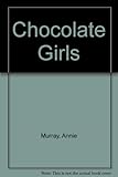 Chocolate girls