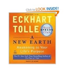 A New Earth: Awakening to Your Life's Purpose (Oprah's Book Club, Selection 61)
