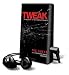 Tweak - on playaway (Audio CD)
