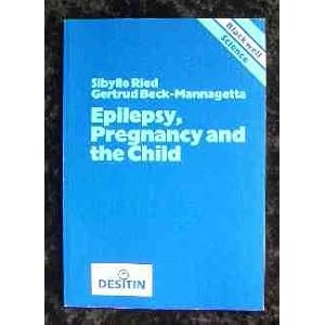 Epilepsy, Pregnancy and the Child