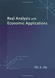 Real Analysis with Economic Applications