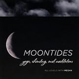 Moontides Yoga, Chanting, and Meditation with Megha (CD)